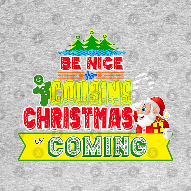 Be Nice to Cousins Christmas Gift Idea by werdanepo